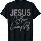 Jesus Coffee & Camping Christian Camper Nature Lover T-Shirt
