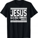 Jesus Friend of Sinners Christian Romans 5 8 Quote Easter T-Shirt