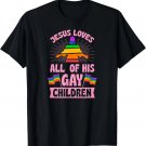 Jesus Loves All of His Gay Children Christian LGBTQ Ally Art T-Shirt