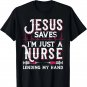 Jesus Saves I'm Just A Nurse Lending My Hand RN Christian T-Shirt