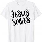 Jesus saves, Christian love belief beautiful religious text T-Shirt