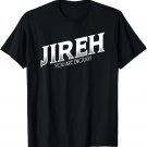 Jireh I Am Enough More Then Enough Christian Faith In Jesus T-Shirt Jireh I Am Enough More Then Enough Christian Faith In Jesus T-Shirt