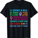 Kindness Is Everything, Black Lives Matter, Science Is Real T-Shirt Kindness Is Everything, Black Lives Matter, Science Is Real T-Shirt