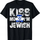 Kiss Me I'm Jewish Shirt Great Saint Patrick's Day Gift Tee T-Shirt