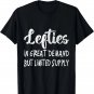 Lefty In Great Demand Funny Left Handed Hander Graphic T-Shirt