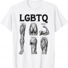 LGBTQ Legs Glutes Biceps Triceps Quads Gym Lover Workout Gift Unisex T-Shirt LGBTQ Legs Glutes Biceps Triceps Quads Gym Lover Workout Gift Unisex T-Shirt