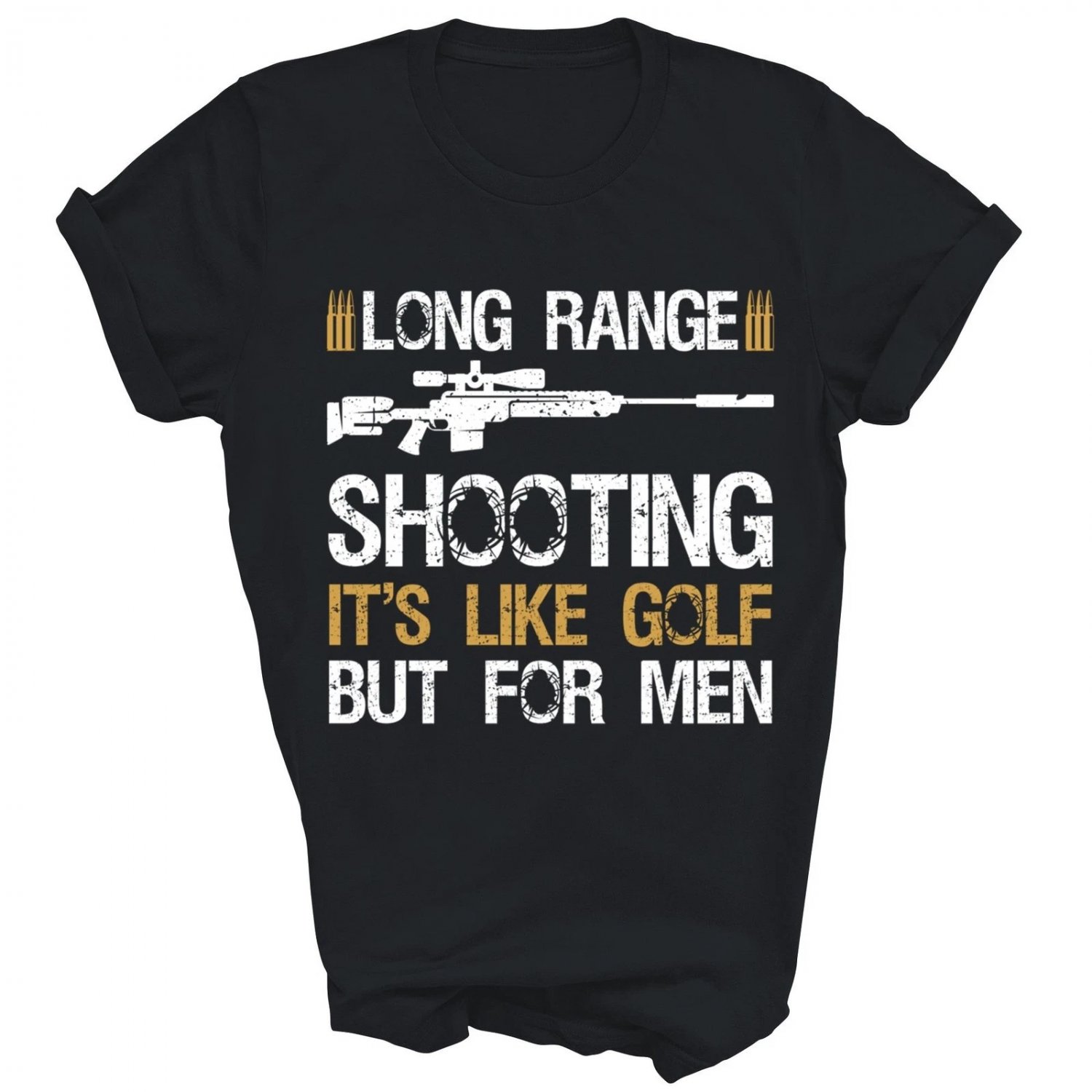 Long Range Shooting It's Like Golf But Sniper Unisex Shirt Gift
