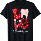 Love Dental Life Groovy Valentine's Day Dentist Valentine T-Shirt