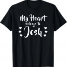 Love Josh Heart Belongs T-Shirt