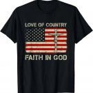 Love Of Country Faith In God T-Shirt 4th Of July Christian T-Shirt Love Of Country Faith In God T-Shirt 4th Of July Christian T-Shirt