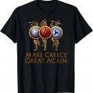 Make Greece Great Again - Ancient Greek Hoplites - History T-Shirt Make Greece Great Again - Ancient Greek Hoplites - History T-Shirt