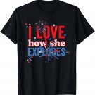 Mens 4th Of July I Love How She Explodes Fireworks Funny Couple T-Shirt Mens 4th Of July I Love How She Explodes Fireworks Funny Couple T-Shirt