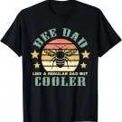 Mens Bee Dad Like A Regular Dad But Cooler Beekeeper Daddy Saying T-Shirt