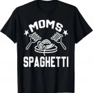 Mom's Spaghetti, Mother's Love To Pasta Lovers Women T-Shirt