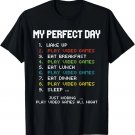 My Perfect Day Play Video Games Funny Gamer T-Shirt My Perfect Day Play Video Games Funny Gamer T-Shirt