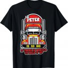 My Peter is So Big 18 Wheeler Truck Driver Great Trucker Men T-Shirt