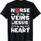 Nurse In My Veins Jesus In My Heart Tee Christian Nurse T-Shirt Nurse In My Veins Jesus In My Heart Tee Christian Nurse T-Shirt