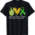 Peace Love Hope Dwarfism Awareness Shirt Green Ribbon T-Shirt