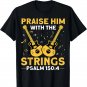Praise Him With The Strings Christian Guitar Psalm 150_4 T-Shirt