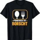 Powered By Borscht Funny Beet Soup Humor Ukrainian Food T-Shirt