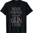 Rock Paper Gun I Win Funny Saying T-Shirt