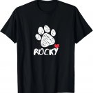 Rocky My Dog Rocky I love My Dog Rocky Puppy Love Dog Lover T-Shirt Rocky My Dog Rocky I love My Dog Rocky Puppy Love Dog Lover T-Shirt