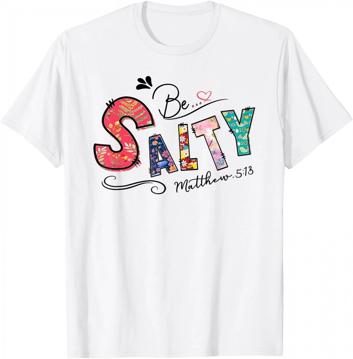 Salty Classy Christian Matthew 5_13 Be Salt Bible Verse T-Shirt