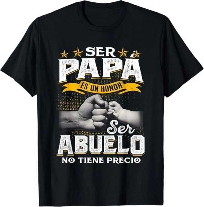 Ser Papa Es Un Honor Ser Abuelo No Tiene Precio T-Shirt