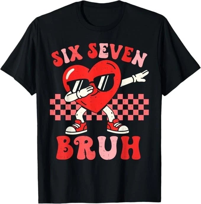 Six Seven 67 Meme Cool Valentine&acirc;��s for Teens Boys Girls Kids T-Shirt