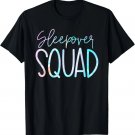 Sleepover Squad Slumber Party Crew Pajama BFF Bestie Tie Dye T-Shirt