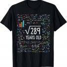 Square Root Of 289 17th Birthday 17 Year Old Gifts Math Bday Gift Unisex T-Shirt