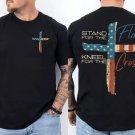 Stand For The Flag I Kneel For The Cross - Front and Back T-Shirt