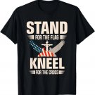 Stand For The Flag Kneel For The Cross Christian USA Flag T-Shirt
