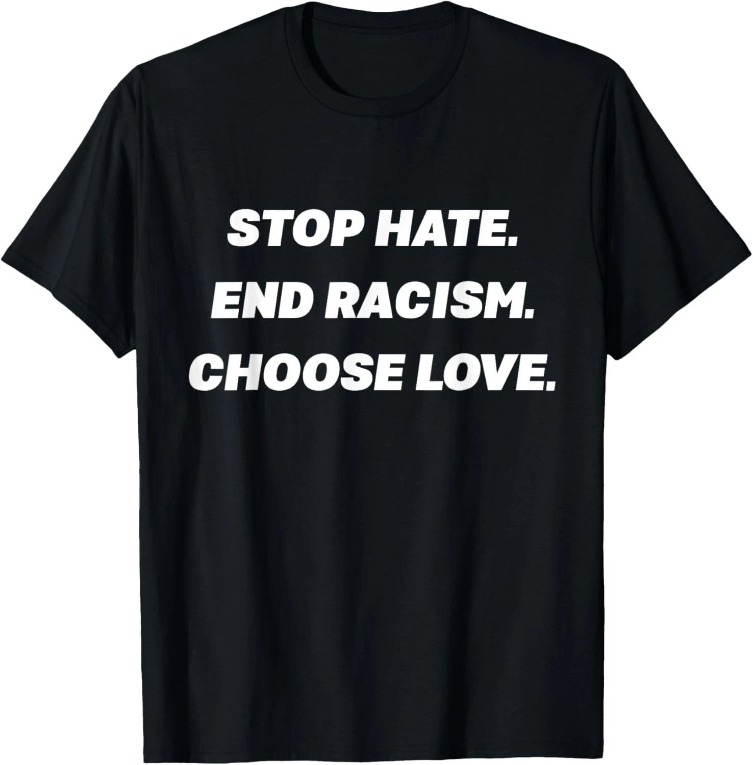 Stop Hate End Racism Choose Love T-Shirt