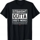 Straight Outta Gods Word John 3 16 Jesus Christian Lord T-Shirt