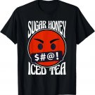Sugar Honey Iced Tea - Angry Face - Adult Humor Graphic Dark T-Shirt