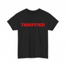 Tariffied Tariff-ied Women Men Funny Shirt