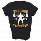 The Lord Is My Strength Christian Gym Jesus Unisex Shirt Gift T-Shirt The Lord Is My Strength Christian Gym Jesus Unisex Shirt Gift T-Shirt