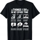 Things I Do In My Spare Time Funny French Bulldog Lover Gift Unisex T-Shirt