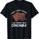Thinking About Chocolate Funny Saying Cocoa T-Shirt