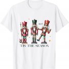 Tis The Season Christmas Funny Nutcracker T-Shirt