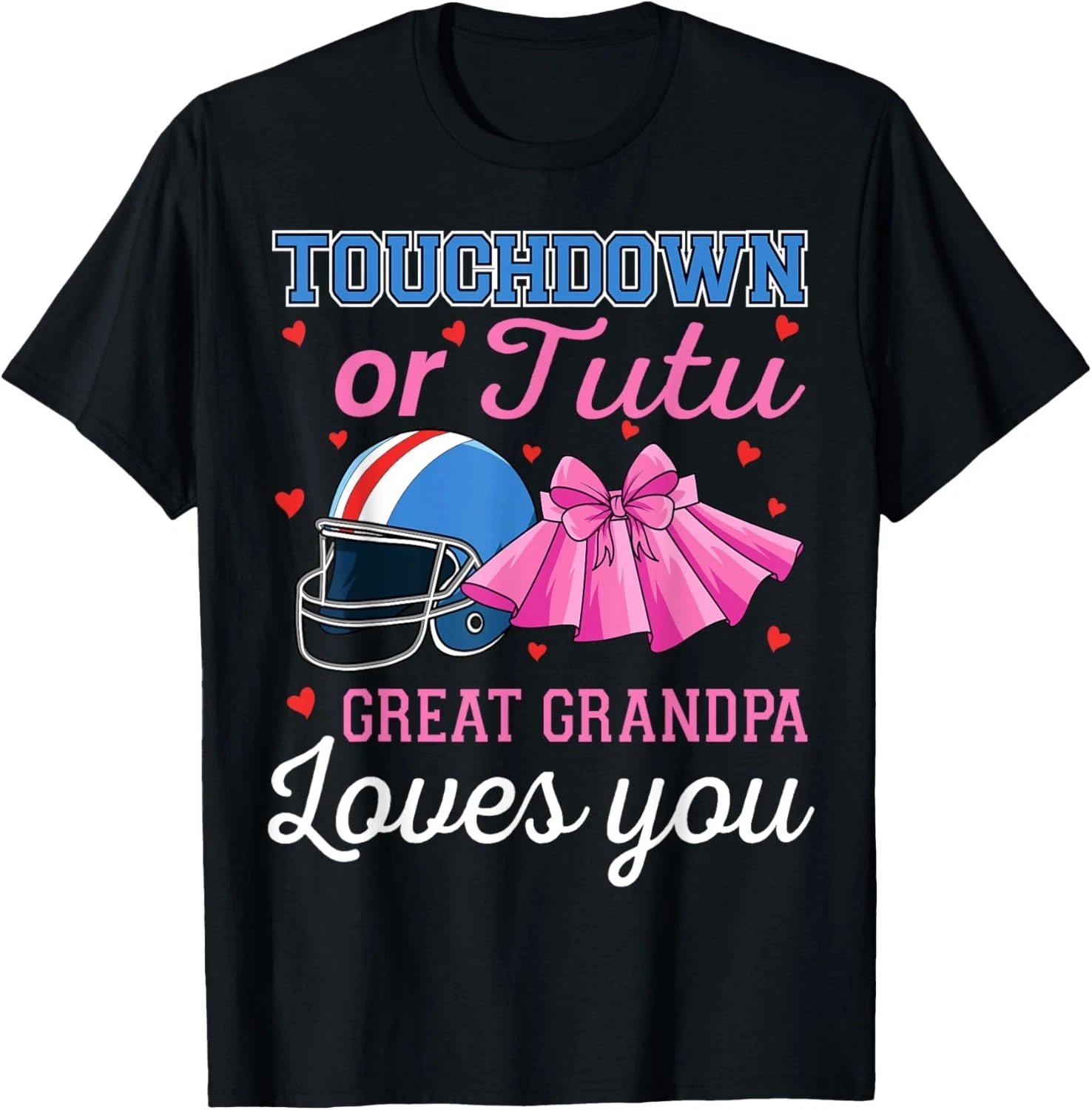 Touchdown or Tutu Great Grandpa Loves You Football Gender T-Shirt