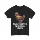 Reading Books Easily Distracted By Chickens And Books Bookish Funny Shirt