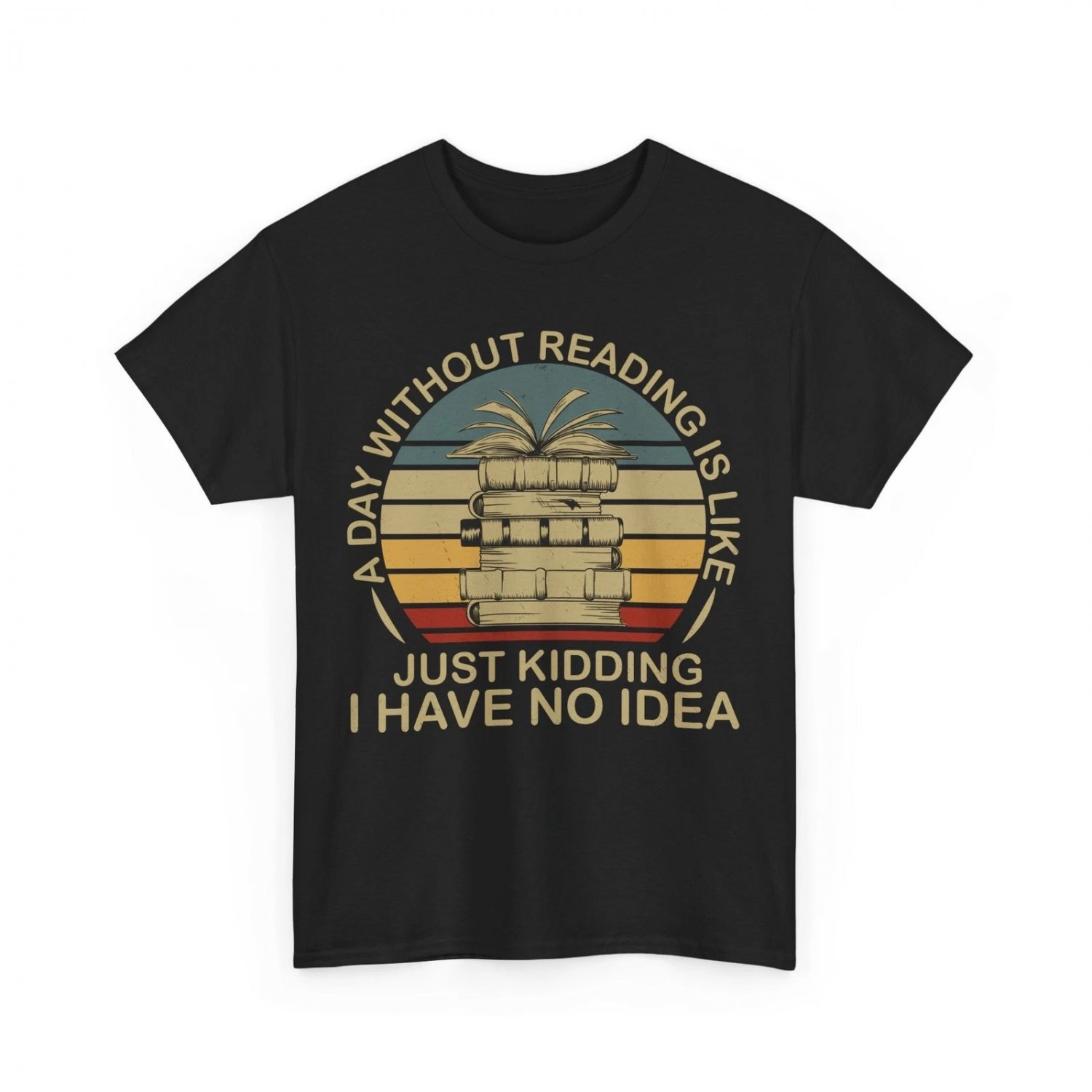 Reading Books Lovers A Day Without Reading Is Like Bookworm Women Men Shirt