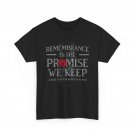 Remembrance is the Promise We Keep Shirt