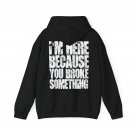 Repairman Hoodie, I'm Here Because You Broke Something Hoodie (on back) Repairman Hoodie, I'm Here Because You Broke Something Hoodie (on back)