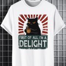 Men's First Of All I'm A Delight Angry Cat Coffee Funny Graphic Print Cotton Casual T-Shirt