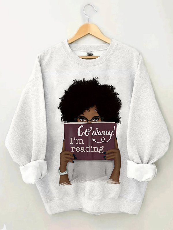 Women's Go Away I'm Reading Black Girl Print Casual Sweatshirt