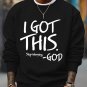Men's I Got This Stop Worrying God Art Print Casual Sweatshirt