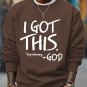 Men's I Got This Stop Worrying God Art Print Casual Sweatshirt